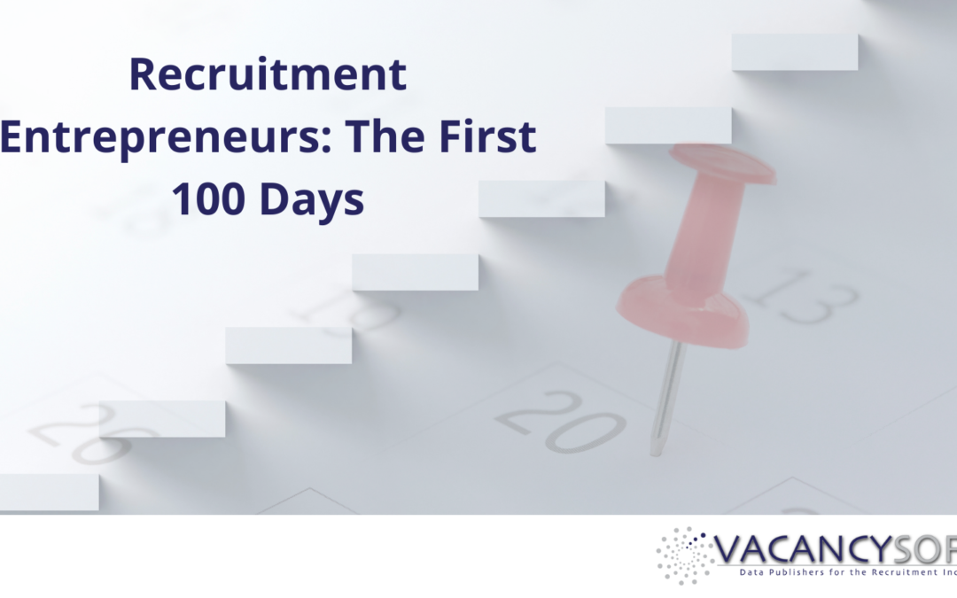 Recruitment Entrepreneurs: The First 100 Days by Graeme Read