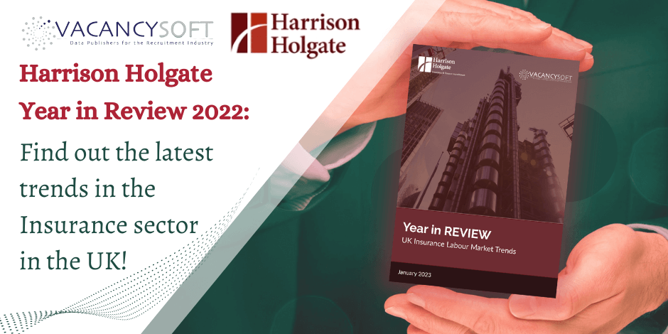 Harrison Holgate UK Insurance Labour Market Trends — Year in Review 2022