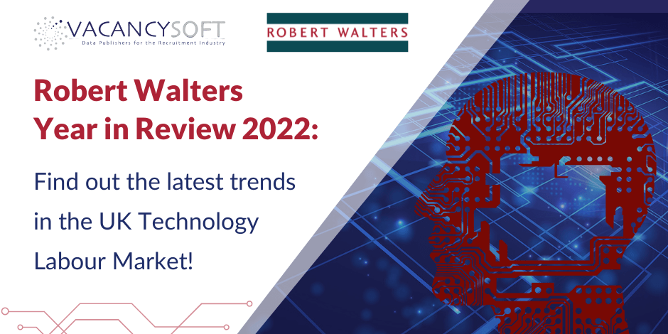 Robert Walters UK Tech Labour Market Trends — Year in Review 2022