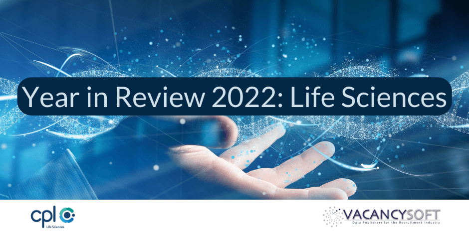 Year in Review 2022: Scientific vacancies in England and Wales behind 2021 levels with the Southern regions dominating hiring—new report with Cpl