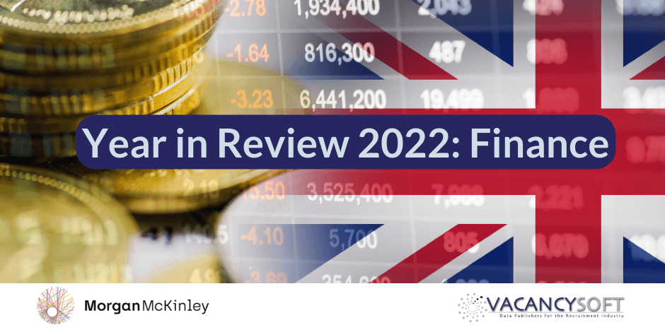 Year in Review 2022: Record-breaking year for financial sector jobs in England and Wales—new report with Morgan McKinley