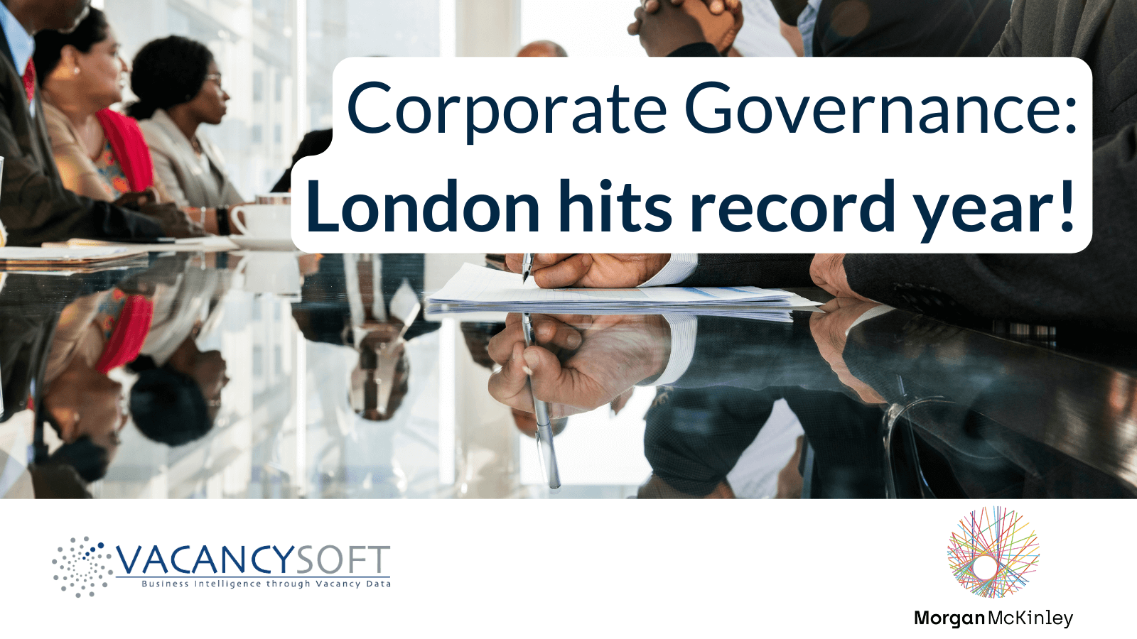 2023 Review: London hits record year for corporate governance vacancies with Barclays at the forefront — New report with Morgan McKinley