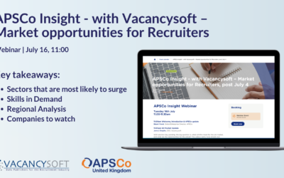 APSCo Insight – with Vacancysoft – Market opportunities for Recruiters, post July 4